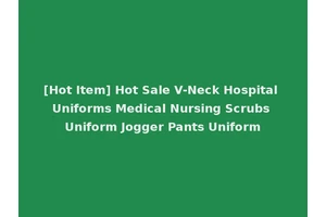 [Hot Item] Hot Sale V-Neck Hospital Uniforms Medical Nursing Scrubs Uniform Jogger Pants Uniform