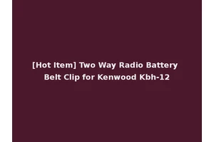 [Hot Item] Two Way Radio Battery Belt Clip for Kenwood Kbh-12