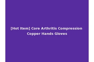 [Hot Item] Core Arthritis Compression Copper Hands Gloves