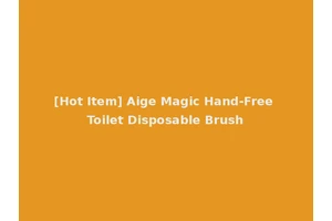 [Hot Item] Aige Magic Hand-Free Toilet Disposable Brush