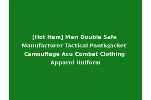 [Hot Item] Men Double Safe Manufacturer Tactical Pant&Jacket Camouflage Acu Combat Clothing Apparel Uniform