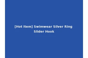 [Hot Item] Swimwear Silver Ring Slider Hook
