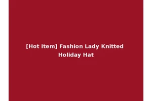 [Hot Item] Fashion Lady Knitted Holiday Hat