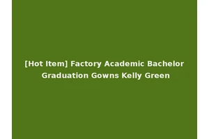 [Hot Item] Factory Academic Bachelor Graduation Gowns Kelly Green