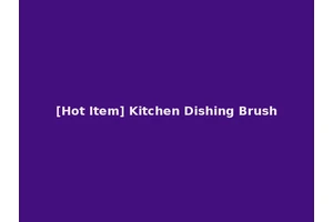[Hot Item] Kitchen Dishing Brush