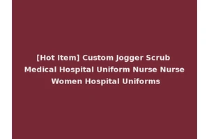 [Hot Item] Custom Jogger Scrub Medical Hospital Uniform Nurse Nurse Women Hospital Uniforms