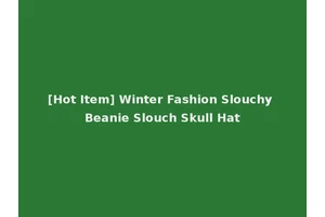 [Hot Item] Winter Fashion Slouchy Beanie Slouch Skull Hat