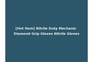 [Hot Item] Nitrile Duty Mechanic Diamond Grip Gloves Nitrile Gloves