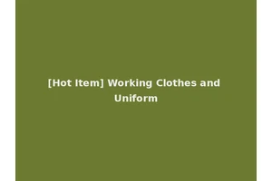 [Hot Item] Working Clothes and Uniform