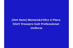 [Hot Item] Women's 2 Piece Shirt Trousers Suit Professional Uniform