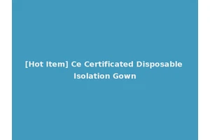 [Hot Item] Ce Certificated Disposable Isolation Gown