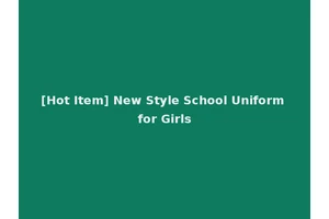 [Hot Item] New Style School Uniform for Girls