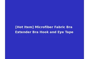 [Hot Item] Microfiber Fabric Bra Extender Bra Hook and Eye Tape
