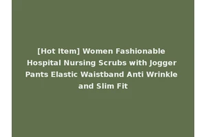 [Hot Item] Women Fashionable Hospital Nursing Scrubs with Jogger Pants Elastic Waistband Anti Wrinkle and Slim Fit