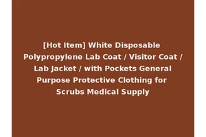 [Hot Item] White Disposable Polypropylene Lab Coat / Visitor Coat / Lab Jacket / with Pockets General Purpose Protective Clothing for Scrubs Medical Supply