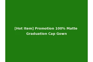 [Hot Item] Promotion 100% Matte Graduation Cap Gown