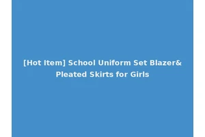 [Hot Item] School Uniform Set Blazer&Pleated Skirts for Girls