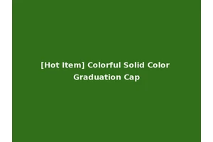 [Hot Item] Colorful Solid Color Graduation Cap