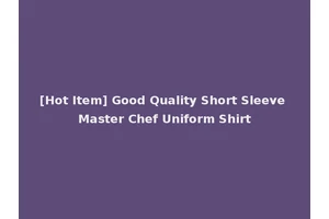[Hot Item] Good Quality Short Sleeve Master Chef Uniform Shirt