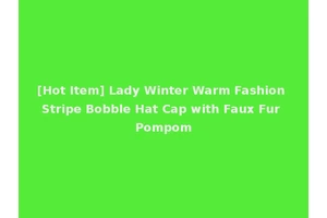 [Hot Item] Lady Winter Warm Fashion Stripe Bobble Hat Cap with Faux Fur Pompom