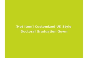 [Hot Item] Customized UK Style Doctoral Graduation Gown