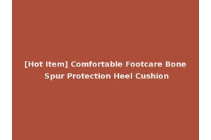 [Hot Item] Comfortable Footcare Bone Spur Protection Heel Cushion