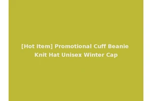 [Hot Item] Promotional Cuff Beanie Knit Hat Unisex Winter Cap