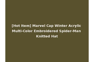 [Hot Item] Marvel Cap Winter Acrylic Multi-Color Embroidered Spider-Man Knitted Hat