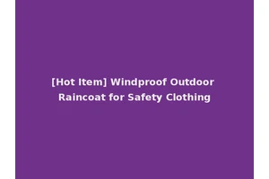 [Hot Item] Windproof Outdoor Raincoat for Safety Clothing