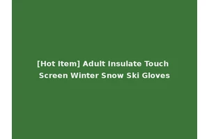 [Hot Item] Adult Insulate Touch Screen Winter Snow Ski Gloves