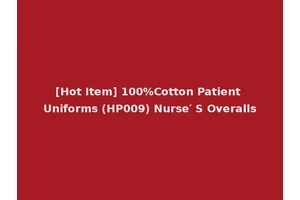 [Hot Item] 100%Cotton Patient Uniforms (HP009) Nurse′ S Overalls
