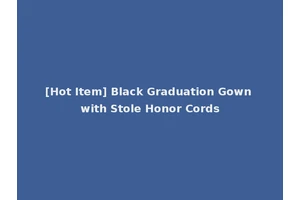[Hot Item] Black Graduation Gown with Stole Honor Cords