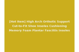 [Hot Item] High Arch Orthotic Support Cut-to-Fit Shoe Insoles Cushioning Memory Foam Plantar Fasciitis Insoles