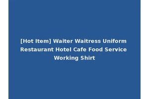 [Hot Item] Waiter Waitress Uniform Restaurant Hotel Cafe Food Service Working Shirt