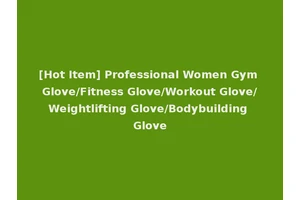 [Hot Item] Professional Women Gym Glove/Fitness Glove/Workout Glove/Weightlifting Glove/Bodybuilding Glove