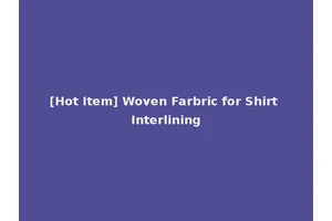 [Hot Item] Woven Farbric for Shirt Interlining