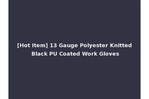 [Hot Item] 13 Gauge Polyester Knitted Black PU Coated Work Gloves