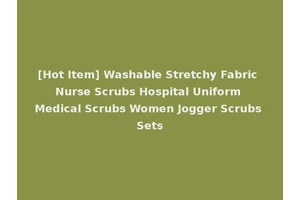 [Hot Item] Washable Stretchy Fabric Nurse Scrubs Hospital Uniform Medical Scrubs Women Jogger Scrubs Sets