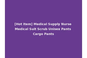 [Hot Item] Medical Supply Nurse Medical Suit Scrub Unisex Pants Cargo Pants