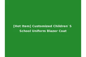[Hot Item] Customized Children′ S School Uniform Blazer Coat