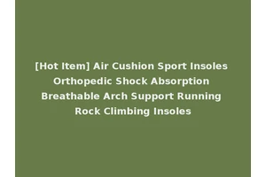 [Hot Item] Air Cushion Sport Insoles Orthopedic Shock Absorption Breathable Arch Support Running Rock Climbing Insoles