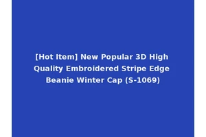 [Hot Item] New Popular 3D High Quality Embroidered Stripe Edge Beanie Winter Cap (S-1069)
