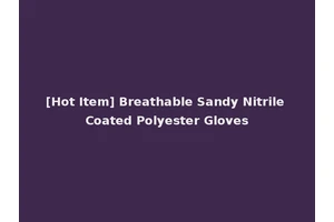 [Hot Item] Breathable Sandy Nitrile Coated Polyester Gloves