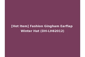 [Hot Item] Fashion Gingham Earflap Winter Hat (DH-LH62012)