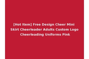 [Hot Item] Free Design Cheer Mini Skirt Cheerleader Adults Custom Logo Cheerleading Uniforms Pink