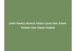 [Hot Item] Honco Shoe Care Set Shoe Polish Set Shoe Polish
