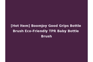 [Hot Item] Boomjoy Good Grips Bottle Brush Eco-Friendly TPR Baby Bottle Brush