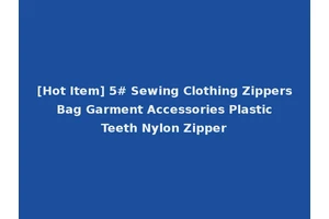 [Hot Item] 5# Sewing Clothing Zippers Bag Garment Accessories Plastic Teeth Nylon Zipper
