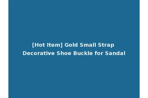 [Hot Item] Gold Small Strap Decorative Shoe Buckle for Sandal