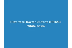 [Hot Item] Doctor Uniform (HP023) White Gown